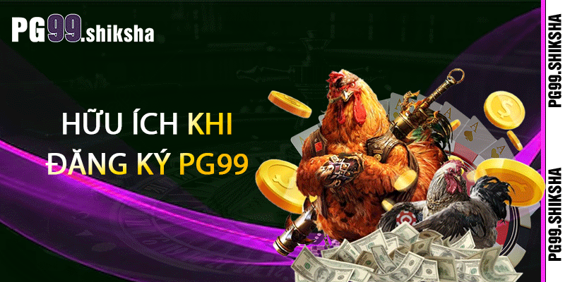 Đăng Ký PG99 - Trang Chủ Uy Tín Nhất 2025 3 Hữu ích khi đăng ký pg99