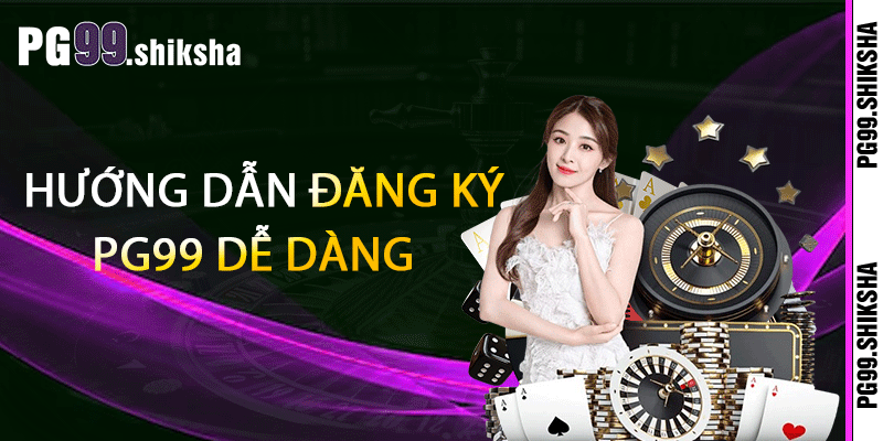 Đăng Ký PG99 - Trang Chủ Uy Tín Nhất 2025 2 Hướng dẫn đăng ký PG99 dễ dàng